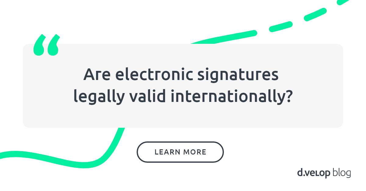 Are Electronic Signatures Legally Valid Internationally?